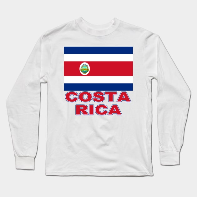 The Pride of Costa Rica - Costa Rican Flag Design Long Sleeve T-Shirt by Naves